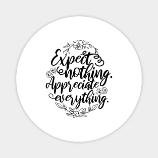 'Expect Nothing Appreciate Everything' Cancer Awareness Magnet